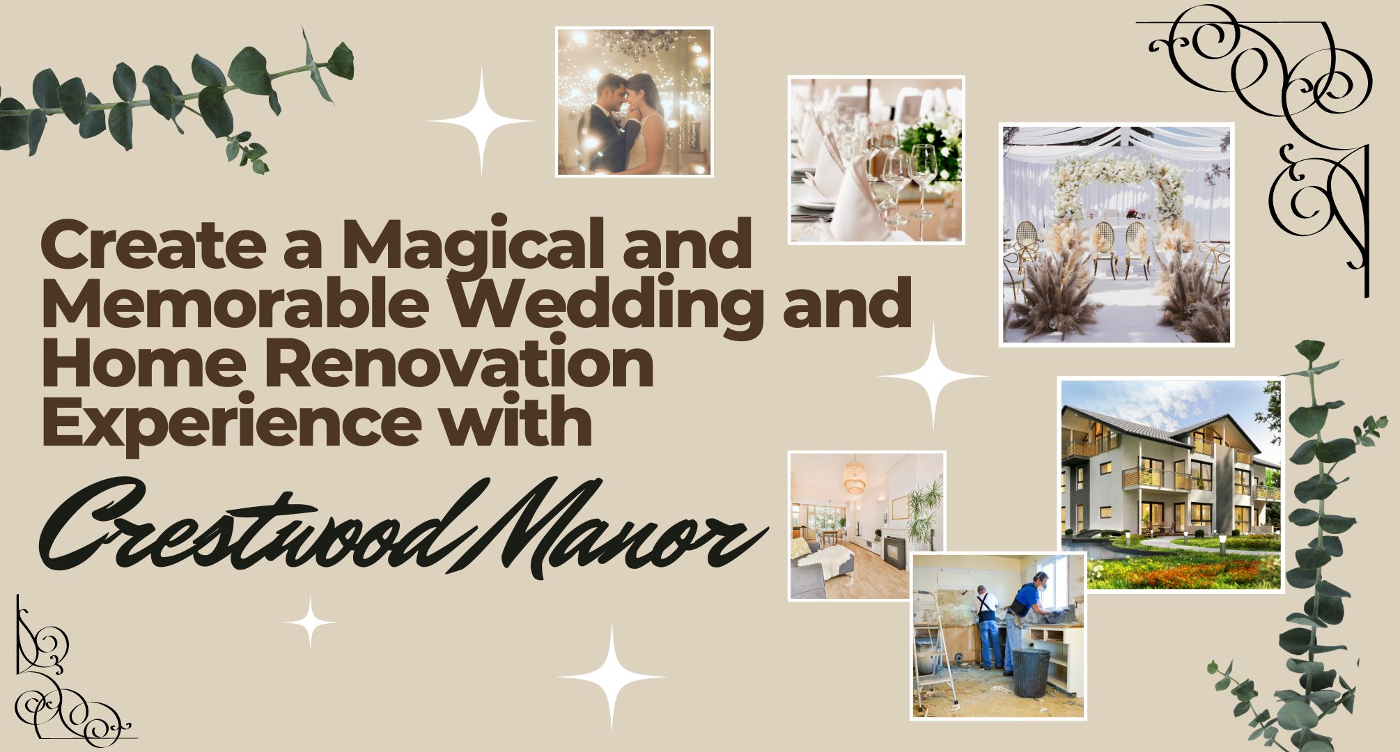 Create a Magical and Memorable Wedding and Home Renovation Experience with Crestwood Manor
